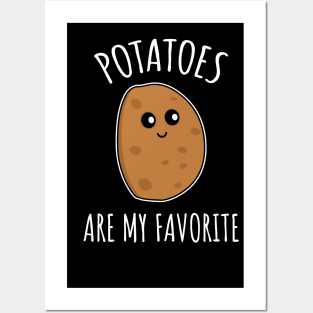 Potatoes Are My Favorite Posters and Art